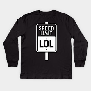 Speed limit LOL, funny road sign Kids Long Sleeve T-Shirt